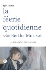 la féerie quotidienne selon Berthe Morisot