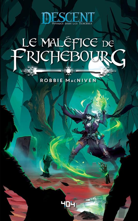 Descent - Le Maléfice de Frichebourg - Robbie MacNiven,Élodie Negro - ebook