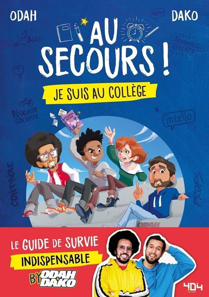 Au secours ! Je suis au collège - ODAH & DAKO,Ariane CALVO,Kyan Khojandi,Romain Garouste - ebook
