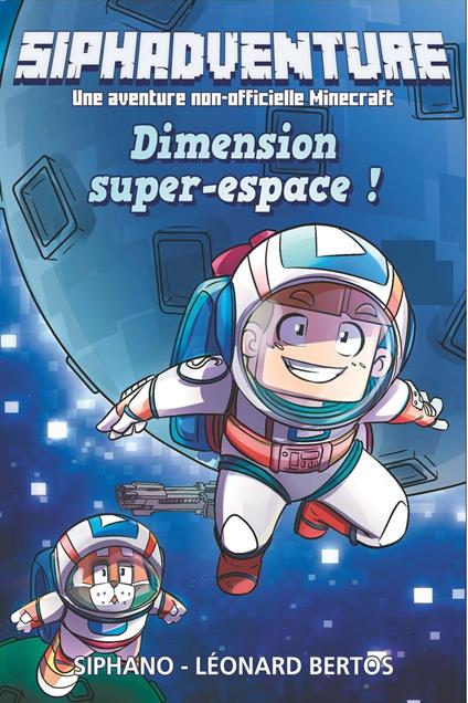 Siphadventure - Dimension super-espace - Tome 2 - Léonard BERTOS,Siphano,Soleil,Giuseppe Quattrocchi - ebook