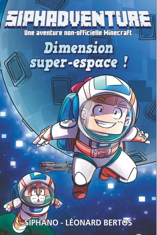 Siphadventure - Dimension super-espace - Tome 2 - Léonard BERTOS,Siphano,Soleil,Giuseppe Quattrocchi - ebook