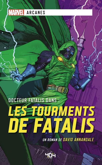 Marvel Arcanes - Les Tourments de Fatalis - David Annandale,Laurent LAGET - ebook
