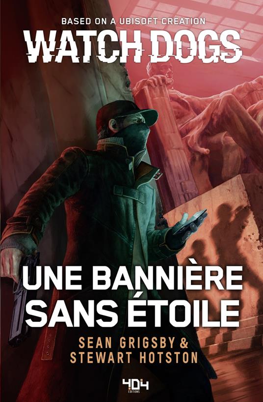 Watch Dogs - Une bannière sans étoile - Sean Grigsby,Stewart Hotston,Virgile ISCAN - ebook