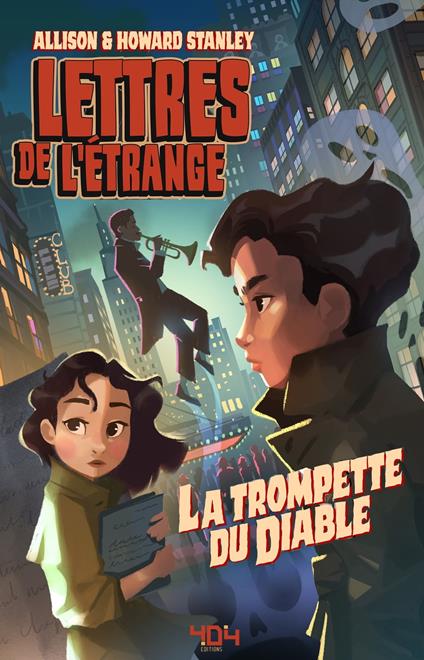 Lettres de l'étrange - La Trompette du Diable - Roman épistolaire fantastique - A partir de 10 ans - Allison Stanley,Howard Stanley - ebook