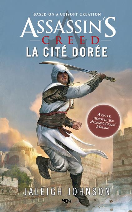 Assassin's Creed - La cité dorée - Jaleigh Johnson,Ubisoft,Lise Capitan - ebook