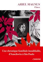 Oma. dans les yeux de ma grand-mère: Une chronique familiale inoubliable, d'Auschwitz à São Paulo