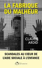 La fabrique du malheur