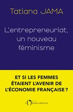 L'entrepreneuriat. Un nouveau féminisme