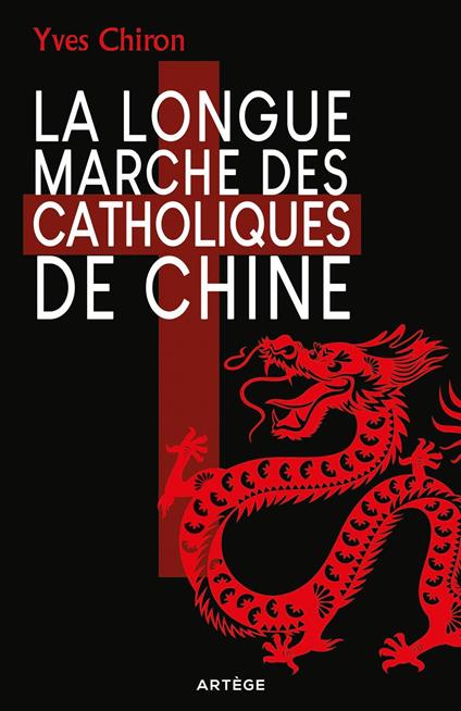 La Longue Marche des catholiques de Chine