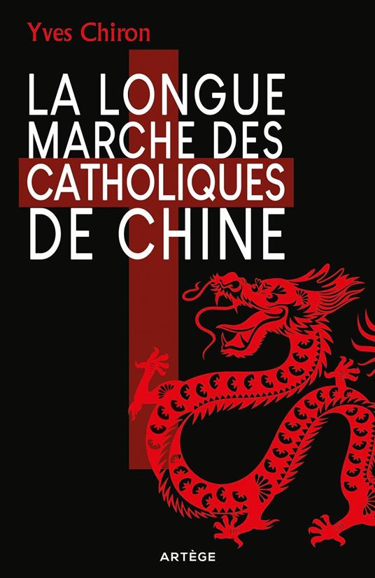 La Longue Marche des catholiques de Chine