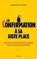 La confirmation à sa juste place