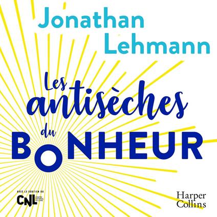 Les antisèches du bonheur