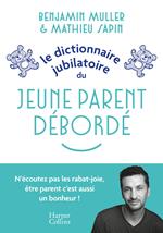 Le dictionnaire jubilatoire du jeune parent débordé
