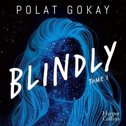 Blindly - Tome 1