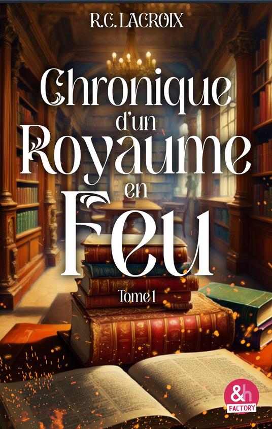Chronique d'un royaume en feu - T1