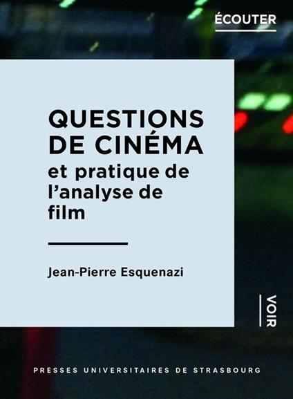 Questions de cinéma et pratique de l’analyse de film