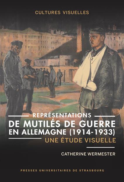 Représentations de mutilés de guerre en Allemagne (1914-1933)