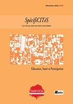 SpécifiCITéS / La revue des terrains sensibles n°17. Éducation, Santé et Participation