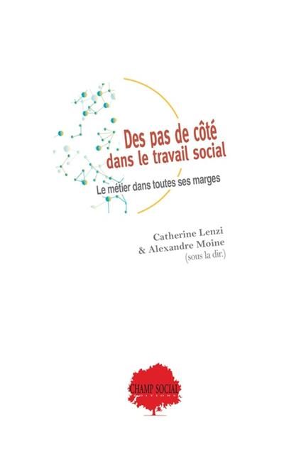 Des pas de côté dans le travail social : le métier dans toutes ses marges