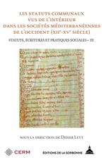 Les statuts communaux vus de l'intérieur dans les sociétés méditerranéennes de l'Occident (XIIe-XVe siècle)