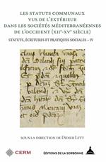 Les statuts communaux vus de l'extérieur dans les sociétés méditerranéennes de l'Occident (XIIe-XVe siècle)