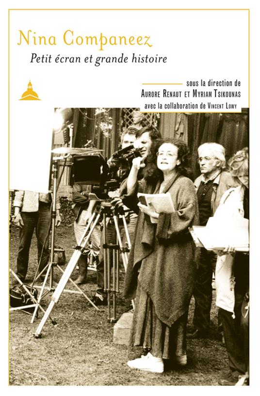 Nina Companeez : petit écran et grande histoire