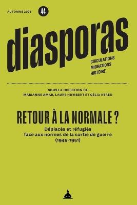 Retour à la normale ?: Déplacés et réfugiés face aux normes de la sortie de guerre (1945-1951) - Marianne Amar,Célia Keren,Laure Humbert - cover