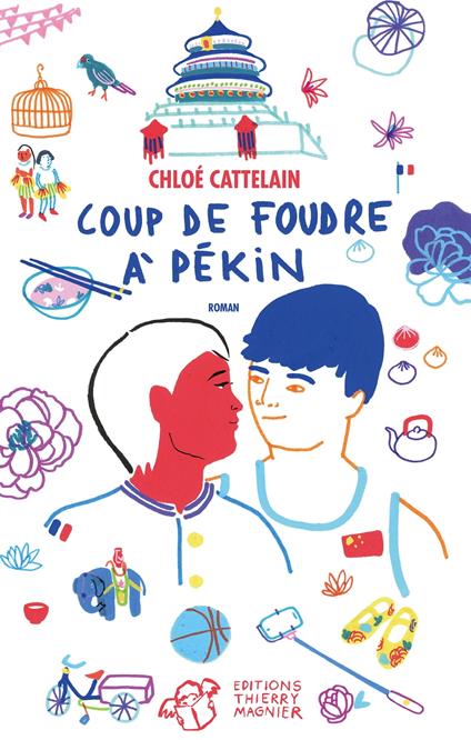 Coup de foudre à Pékin - Chloé Cattelain - ebook