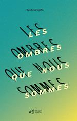 Les ombres que nous sommes