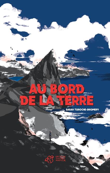 Au bord de la terre - Sarah Turoche Dromery,Stéphane Kiehl - ebook