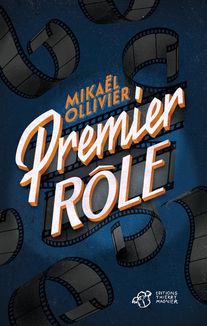 Premier Rôle - Mikaël Ollivier,Laurent Besson - ebook