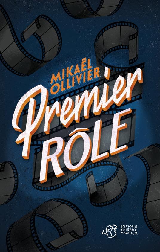 Premier Rôle - Mikaël Ollivier,Laurent Besson - ebook