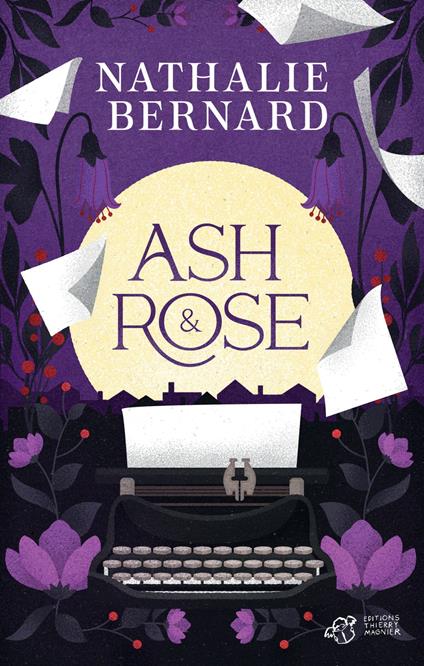 Ash et Rose - Nathalie Bernard,Laurent Besson - ebook