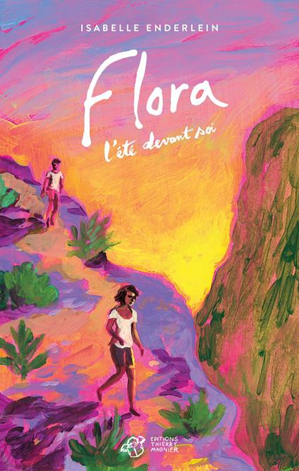 Flora, l'été devant soi - Isabelle Enderlein,Antonin Faure - ebook