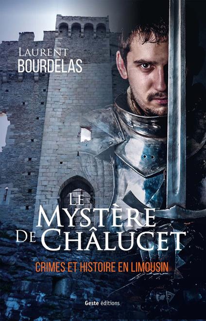 Le mystère de Châlucet