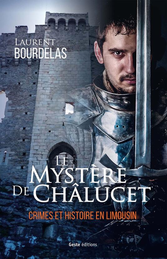 Le mystère de Châlucet