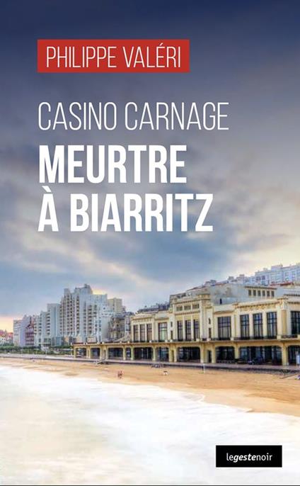 Casino Carnage : Meurtre à Biarritz