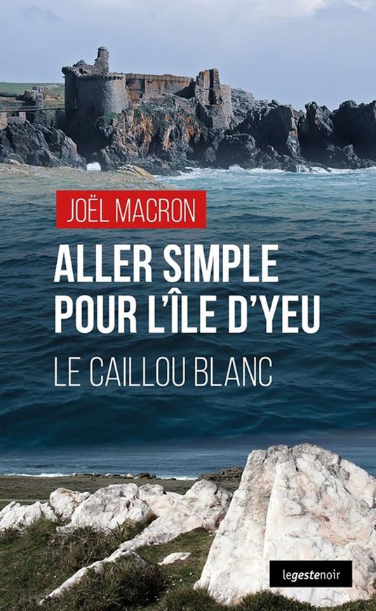 Aller simple pour l'i^le d'Yeu