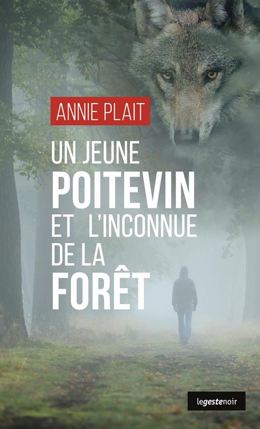 Un jeune poitevin et l’inconnue de la forêt