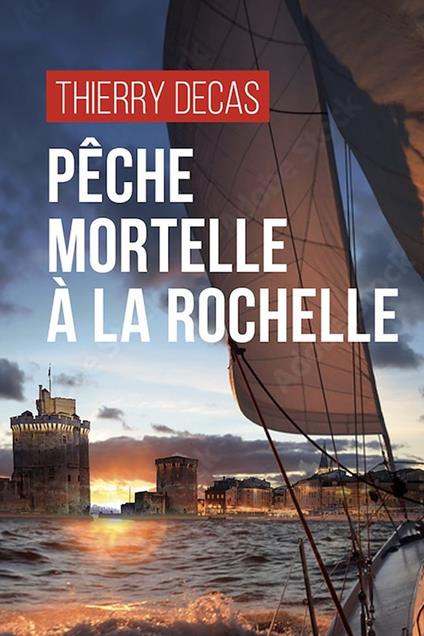 Pêche mortelle à La Rochelle