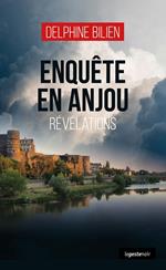 Enquête en Anjou - Révélations