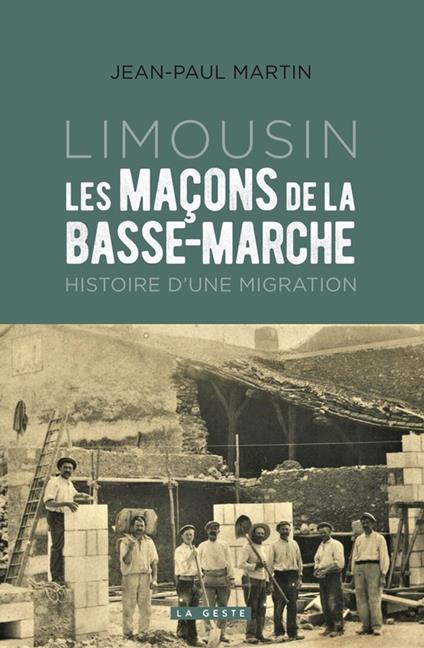 Limousin - Les maçons de la Basse-Marche