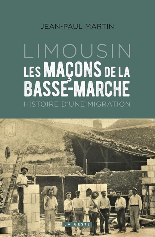 Limousin - Les maçons de la Basse-Marche