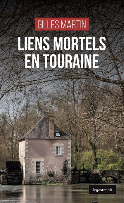 Liens mortels en Touraine