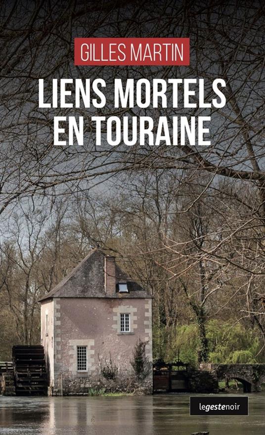 Liens mortels en Touraine
