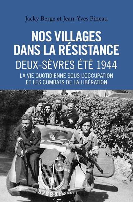 Nos villages dans la Résistance : Deux-Sèvres - Été 1944