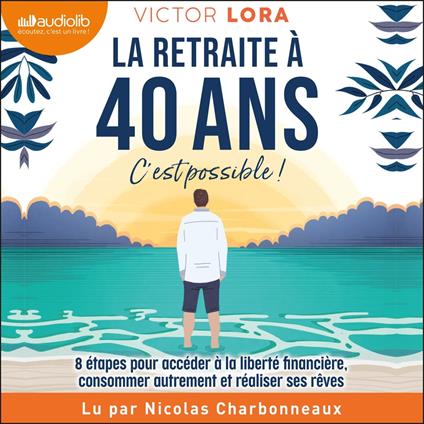 La retraite à 40 ans, c'est possible !