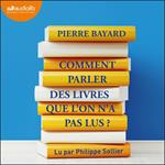 Comment parler des livres que l'on n'a pas lus ?