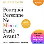 Pourquoi personne ne m'en a parlé avant ?