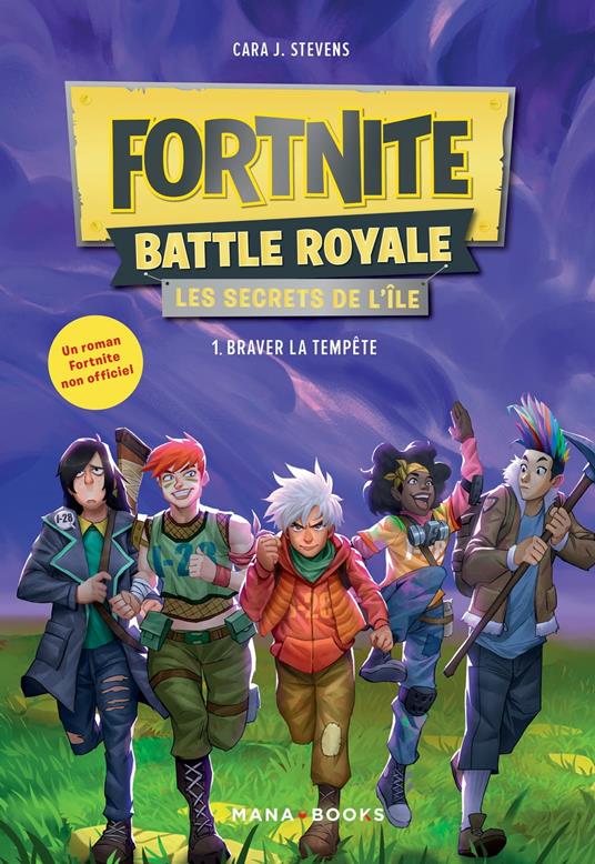 Fortnite Battle Royale Les Secrets de l île T01 (ePub) - Cara J. Stevens,Benjamin Viette - ebook